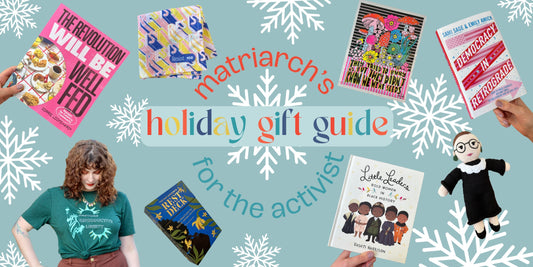 Matriarch's 2024 Shop Small Gift Guide: For the Activist