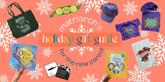 Matriarch's 2024 Shop Small Gift Guide: For New Parents