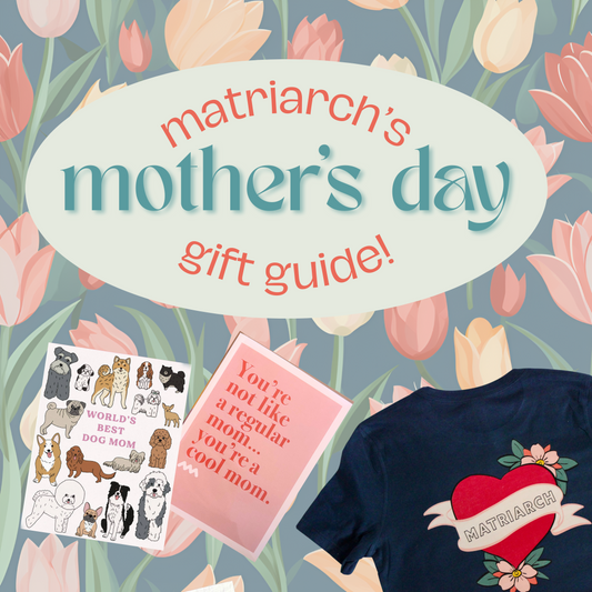 Matriarch's Mother's Day Gift Guide 2025
