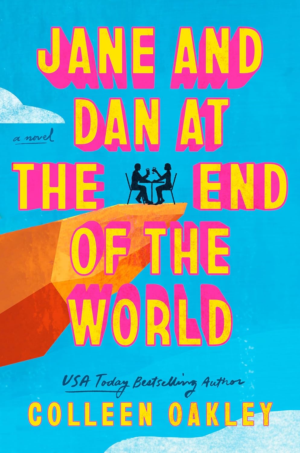 Jane and Dan at the End of the World - Colleen Oakley