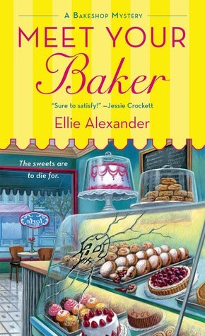 Meet Your Baker, A Bakeshop Mystery - Ellie Alexander