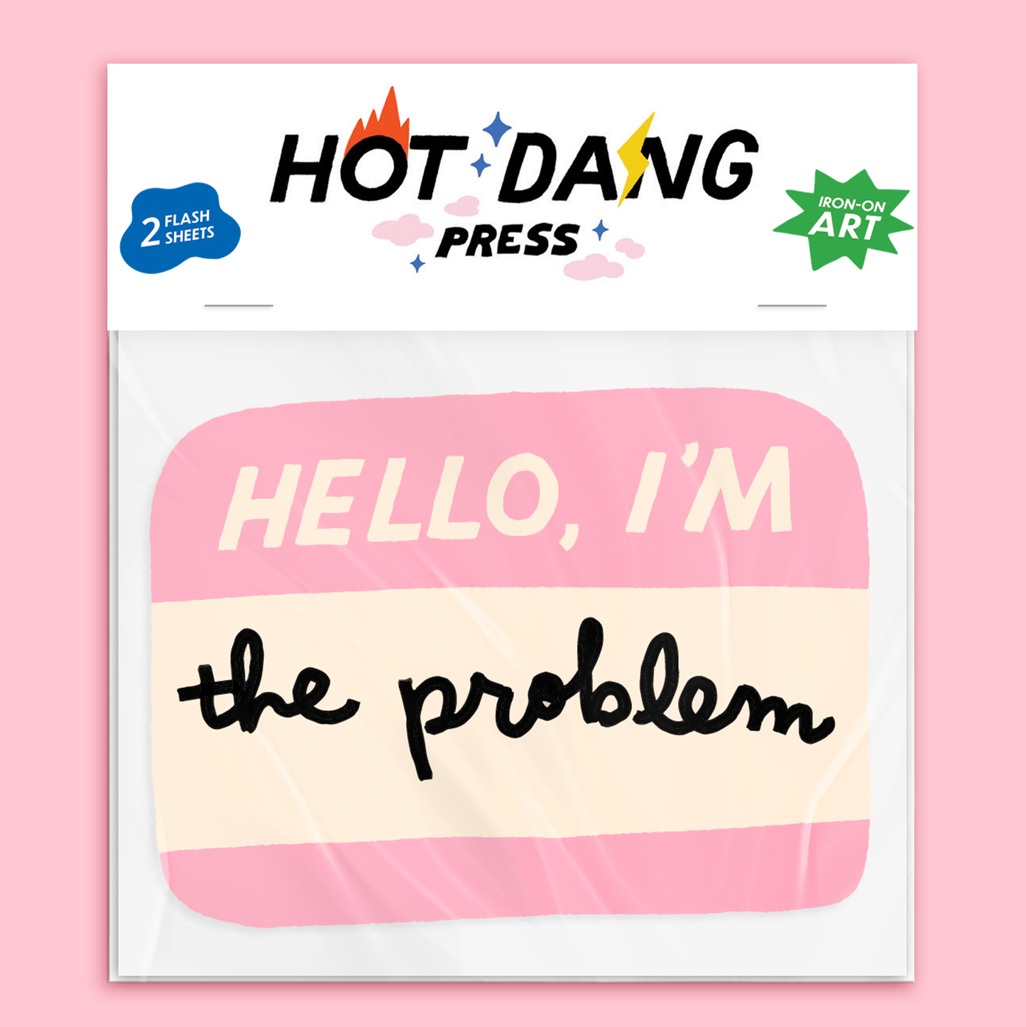 Hello I'm the Problem Name Tag Iron-On