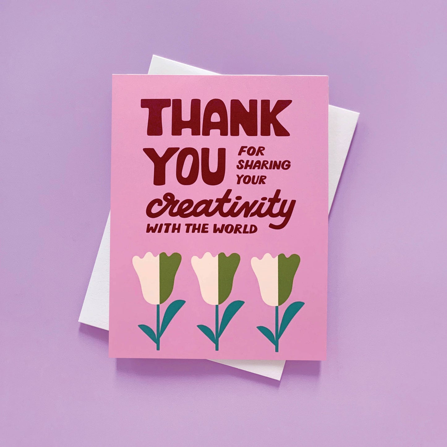 Your Creativity - Birthday Congrats Everyday Friendship Card