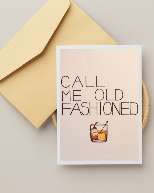 Call Me Old Fashioned Card