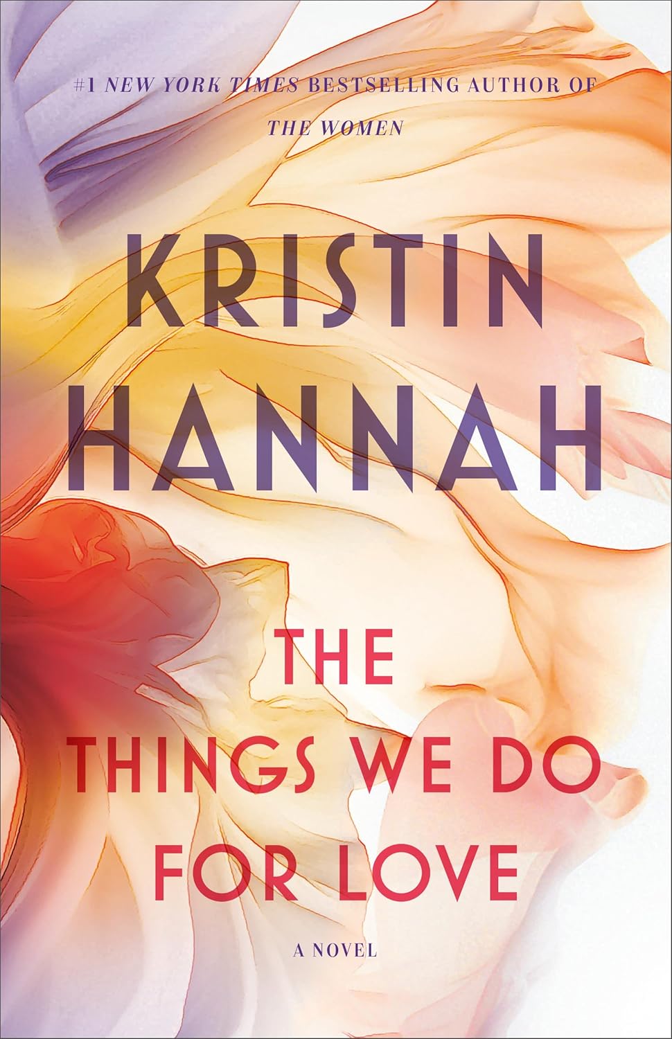 The Things We Do for Love - Kristin Hannah