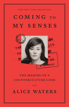Alice Waters- Coming to My Senses