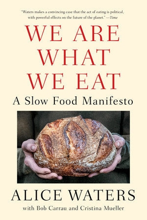 Alice Waters- We Are What We Eat
