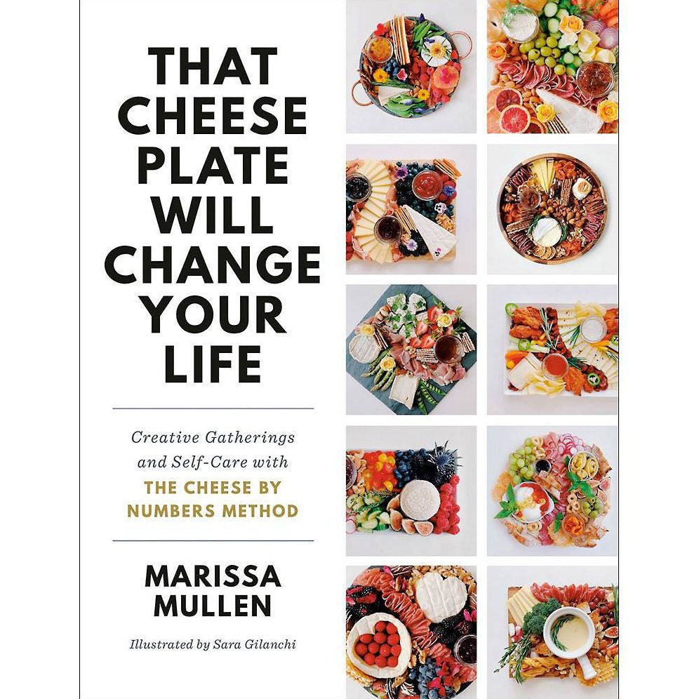 Marissa Mullen- That Cheese Plate Will Change Your Life