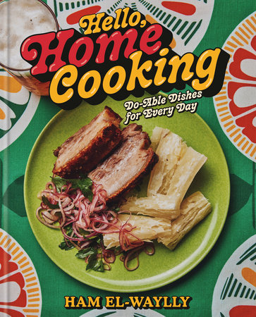 Hello, Home Cooking - Ham El-Waylly