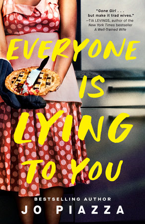Everyone Is Lying to You - Jo Piazza