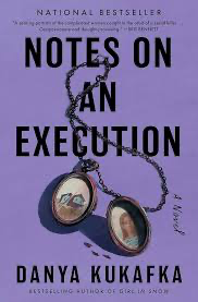 Notes on an Execution - Danya Kukafka