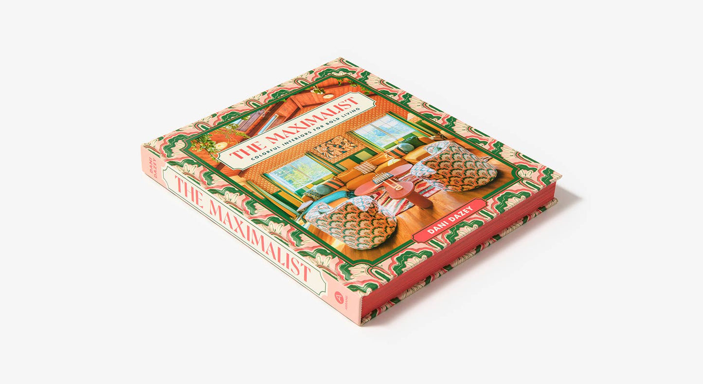 The Maximalist - Dani Dazey