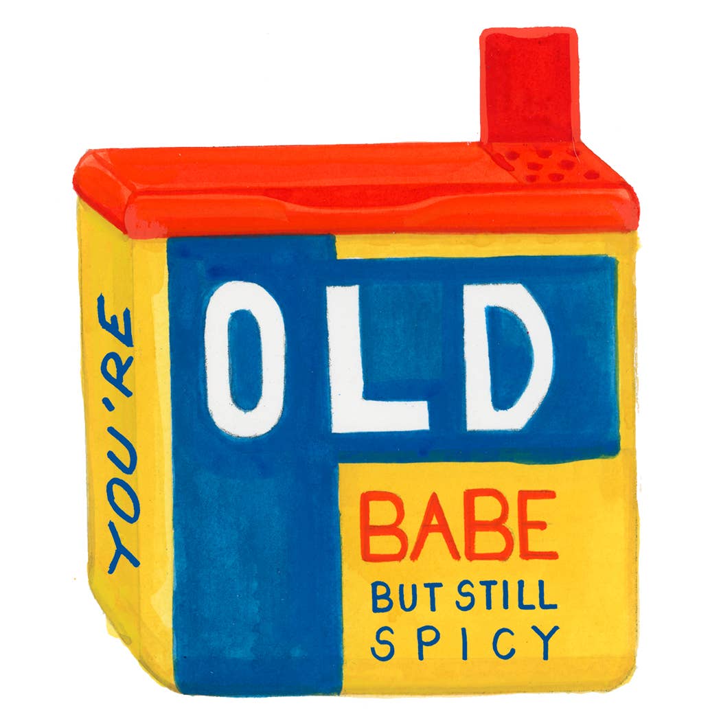 You’re Old Babe- Dear Hancock
