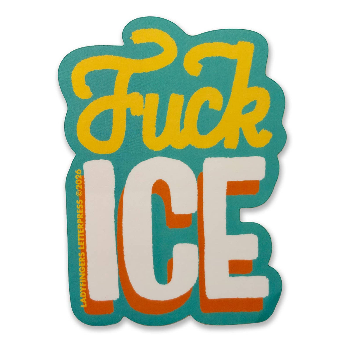 Ice Protest Sticker- Ladyfingers Letterpress