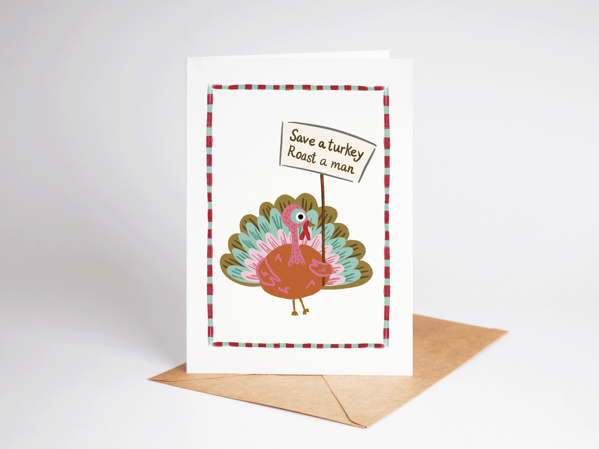 Save a Turkey, Roast a Man Fall Thanksgiving Greeting Card