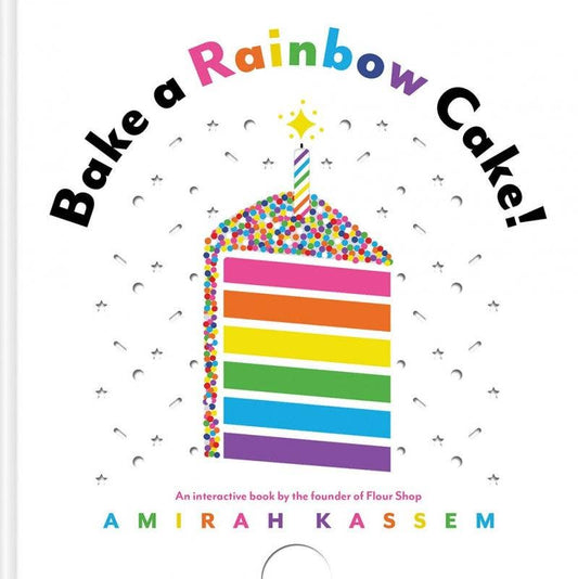 Bake a Rainbow Cake! Amirah Kassem