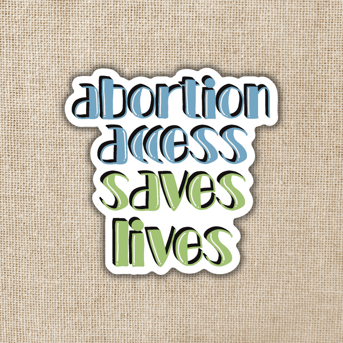 Abortion Access Saves Lives Sticker