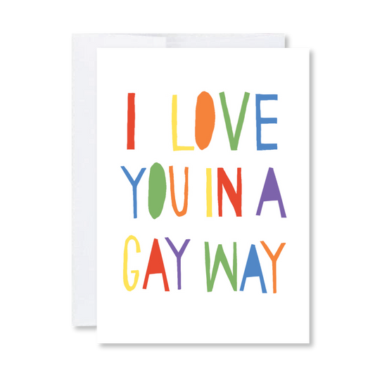 Copper & Print - I Love You In A Gay Way
