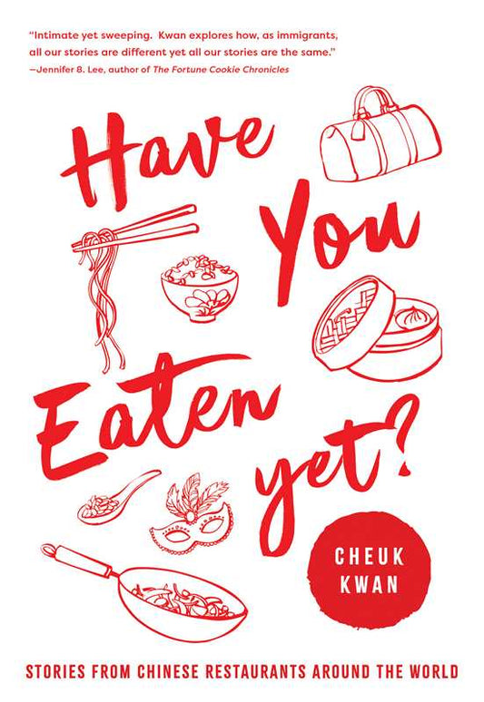 Have You Eaten Yet by Cheuk Kwan