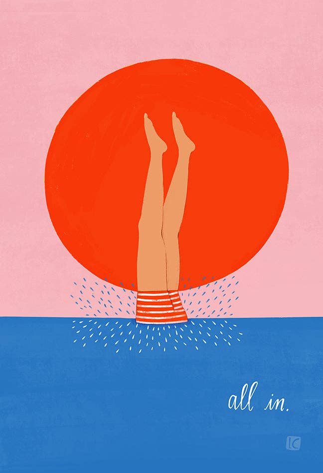 Lisa Congdon Art & Illustration - All In - Art Print: 8.5" x 11"