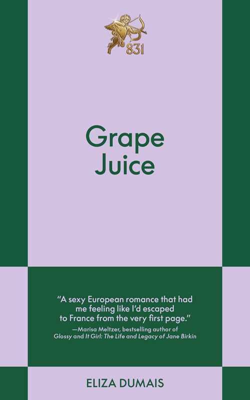 Grape Juice by Eliza Dumais: Paperback; 208 pages / English