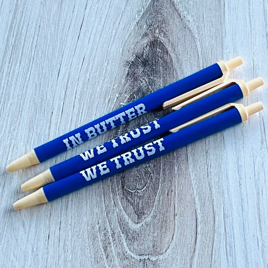 In butter we trust Bic Pen
