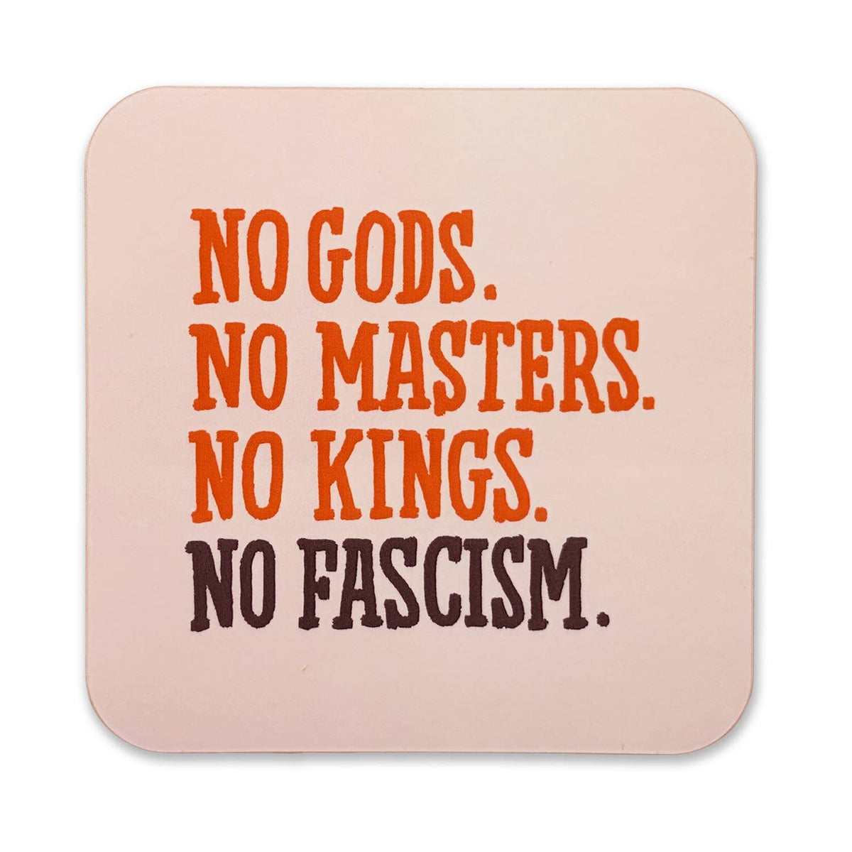 No Gods, No Masters, No Kings, No Fascism Sticker