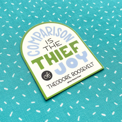 Comparison Is The Thief of Joy Vinyl Decal Sticker