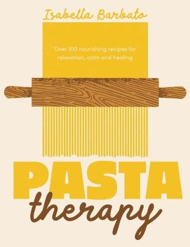 Pasta Therapy- Isabella Barbato
