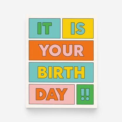 It Is Your Birthday Greeting Card- paper&stuff