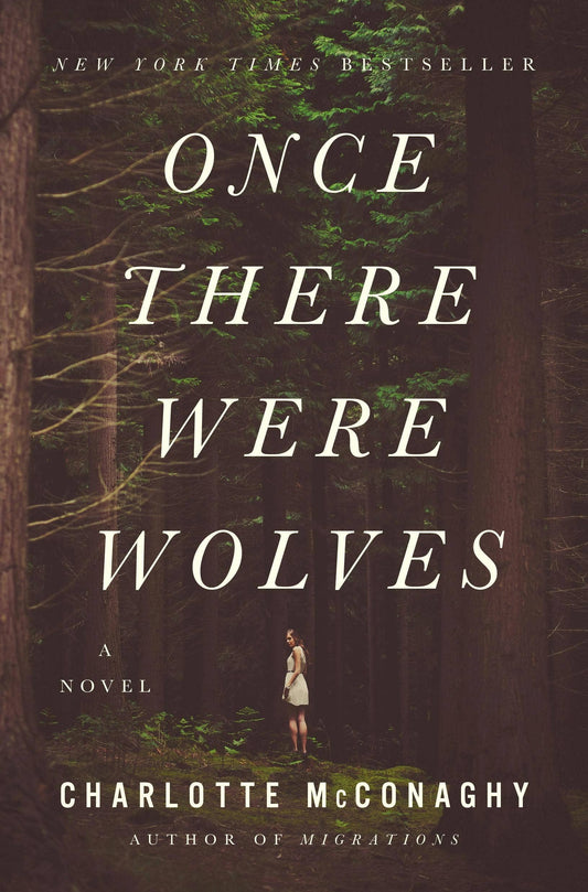 Once There Were Wolves- Charlotte McConoaghy