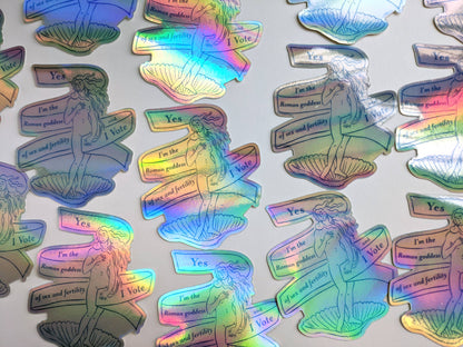 I'm literally Venus and I vote holographic sticker- Kit Collins