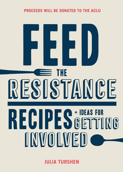 Feed the Resistance- Julia Turshen