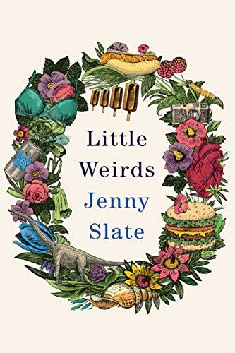 Little Weirds- Jenny Slate