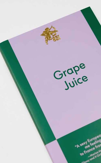 Grape Juice by Eliza Dumais: Paperback; 208 pages / English