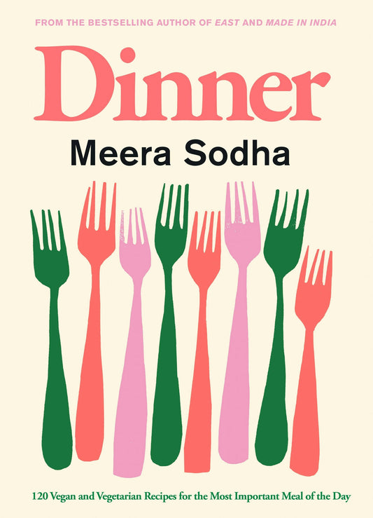 120 Vegan & Vegetarian Dinner Recipes- Meera Sodha