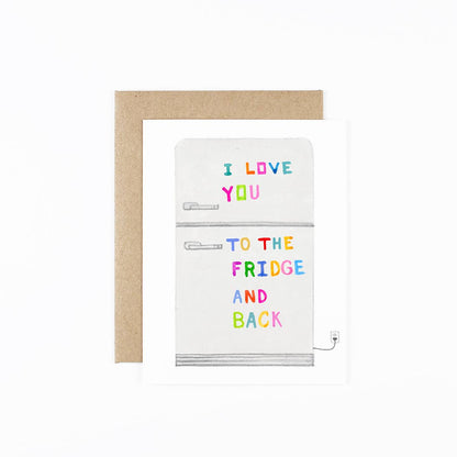 Love You To The Fridge Card- Dear Hancock