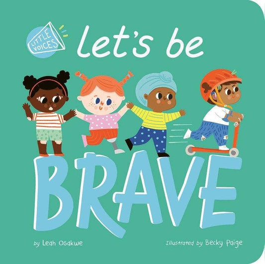 Let's Be Brave - Leah Osakwe