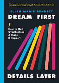 Ellen Bennett- Dream First, Details Later