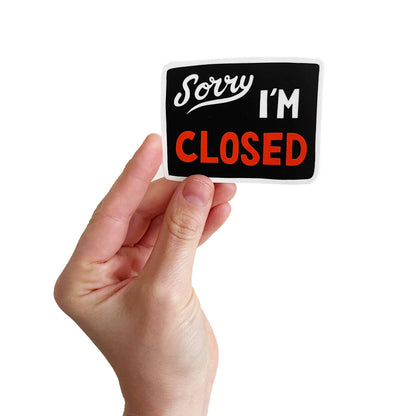 Sorry I'm Closed sticker- Drawn Goods