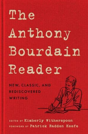 The Anthony Bourdain Reader - Anthony Bourdain