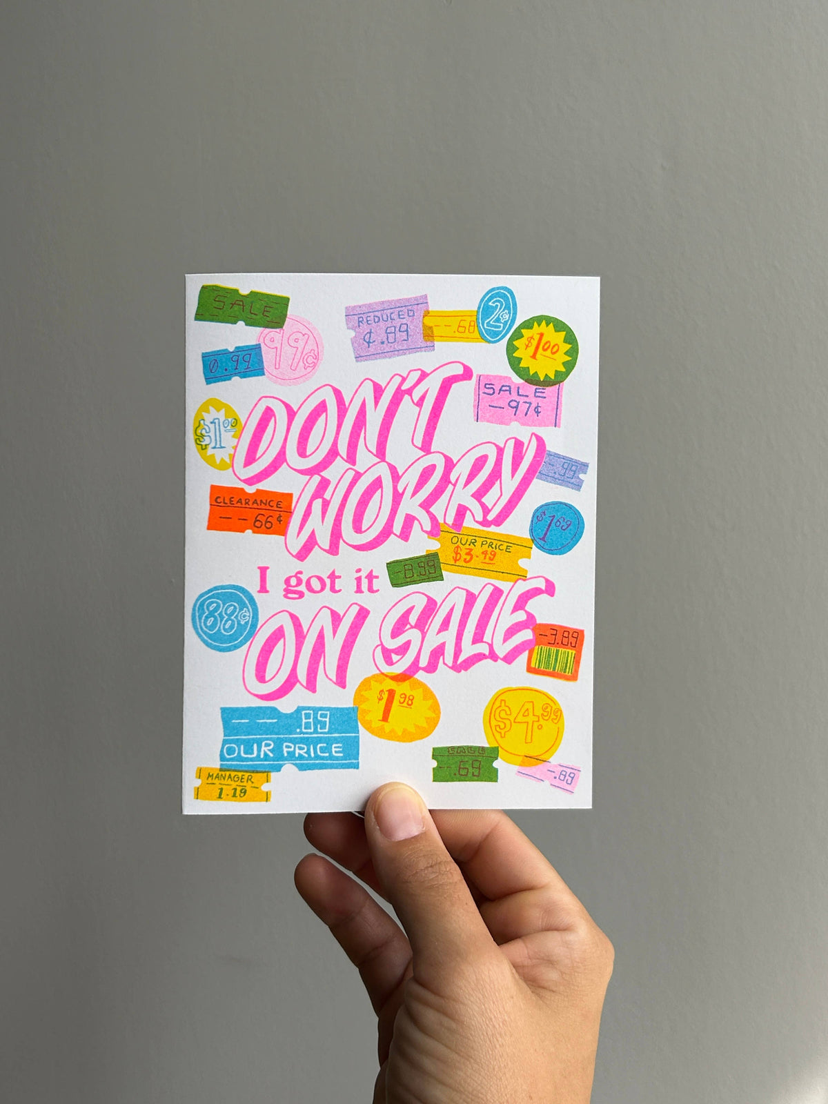 Don't Worry I got it on Sale greeting card- Alex Luciano