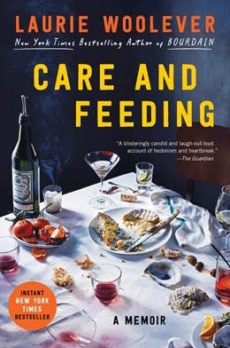 Care and Feeding - Paperpack- Laurie Woolever