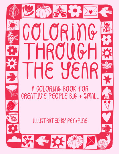 Coloring Through the Year Coloring Book- Pen+Pine