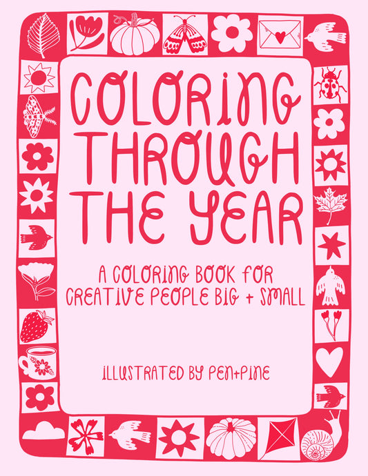 Coloring Through the Year Coloring Book- Pen+Pine