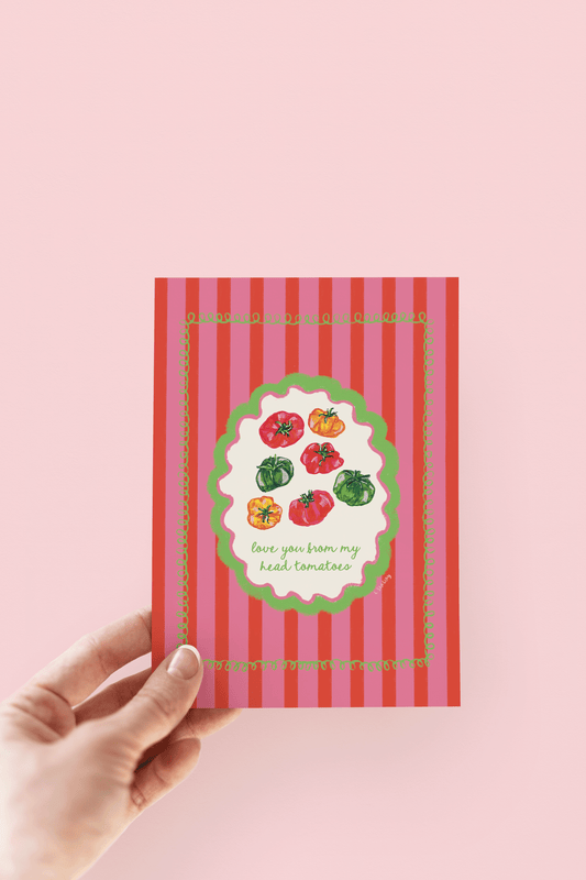 The Shelley Society - Love You From My Head Tomatoes Greeting Card