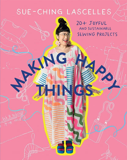Making Happy Things- Sue-Ching