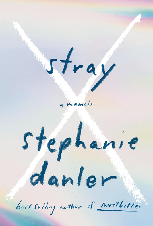 Stray- Stephanie Danler