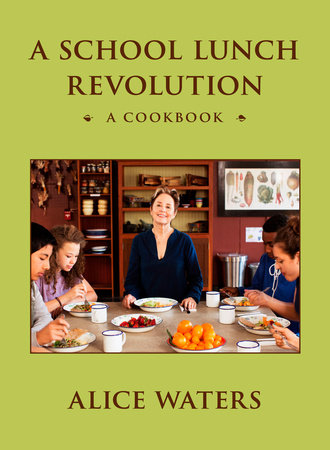 A School Lunch Revolution- Alice Waters