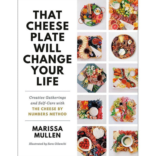 Marissa Mullen- That Cheese Plate Will Change Your Life